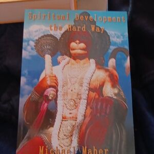 Spiritual Development the Hard Way